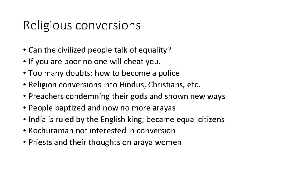 Religious conversions • Can the civilized people talk of equality? • If you are