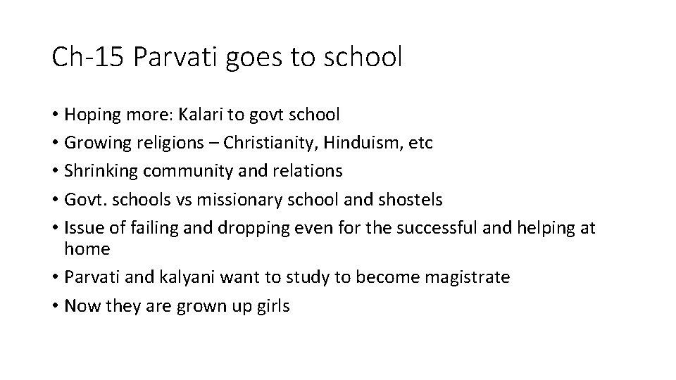 Ch-15 Parvati goes to school • Hoping more: Kalari to govt school • Growing