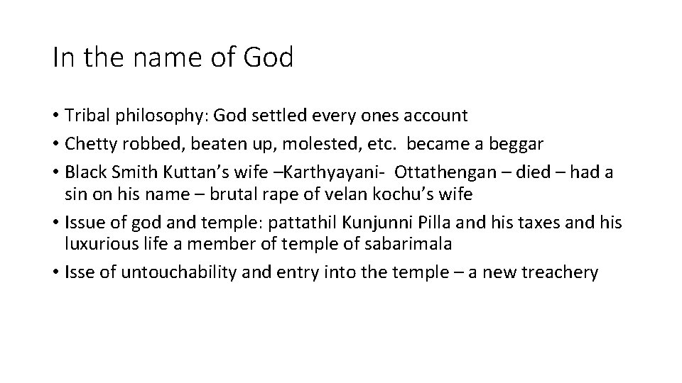 In the name of God • Tribal philosophy: God settled every ones account •