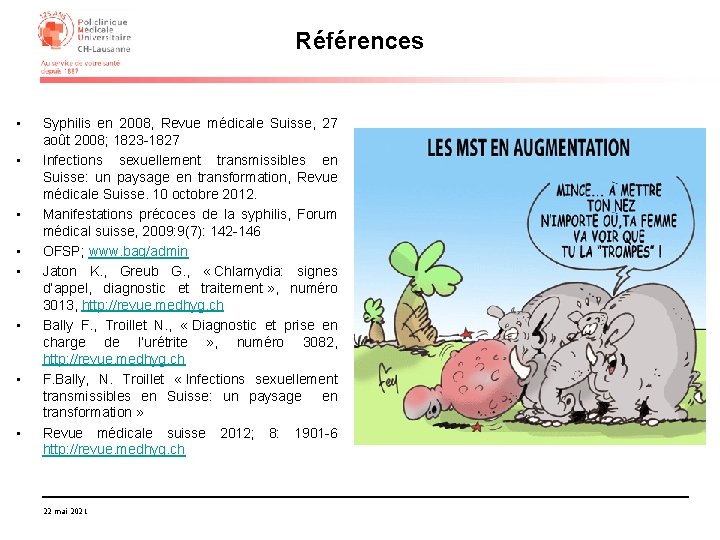 Références • • Syphilis en 2008, Revue médicale Suisse, 27 août 2008; 1823 -1827