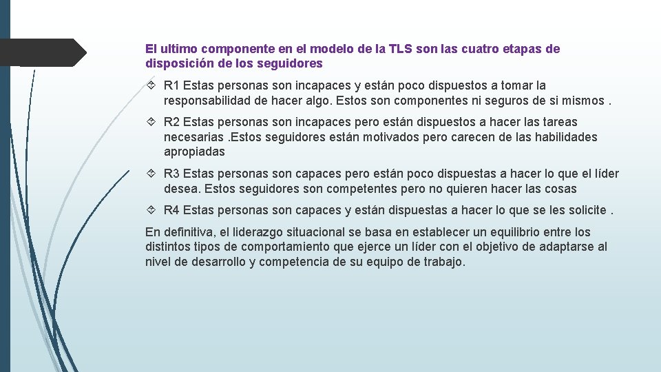 El ultimo componente en el modelo de la TLS son las cuatro etapas de