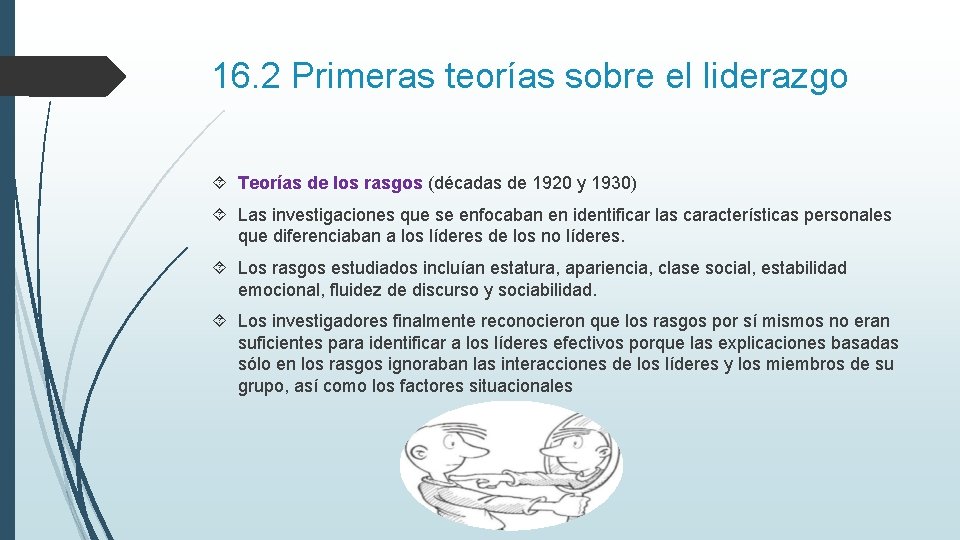 16. 2 Primeras teorías sobre el liderazgo Teorías de los rasgos (décadas de 1920