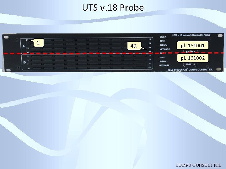UTS v. 18 Probe 1. 40. pl. 161001 pl. 161002 COMPU-CONSULT Kft. 