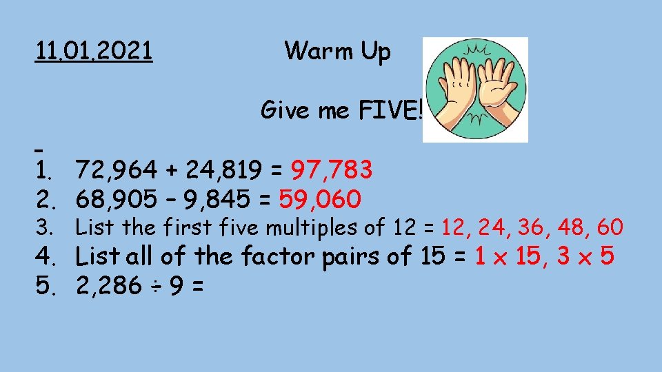 11. 01. 2021 Warm Up Give me FIVE! 1. 72, 964 + 24, 819