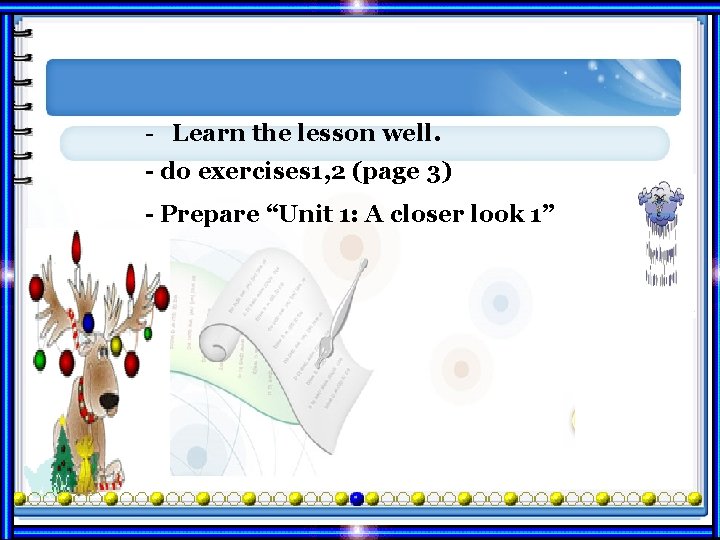 - Learn the lesson well. - do exercises 1, 2 (page 3) - Prepare