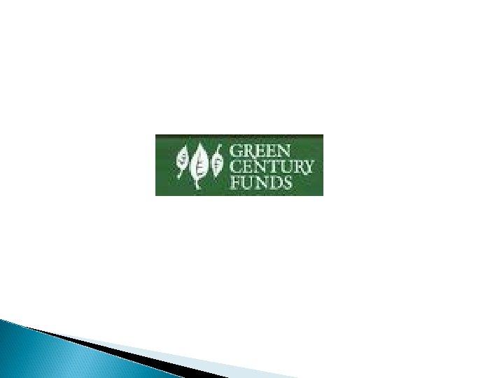 Green Century Fund Environmentally responsible mutual funds founded by nonprofit advocacy organizations. The Balanced Green Century Fund Environmentally responsible mutual funds founded by nonprofit advocacy organizations. The Balanced