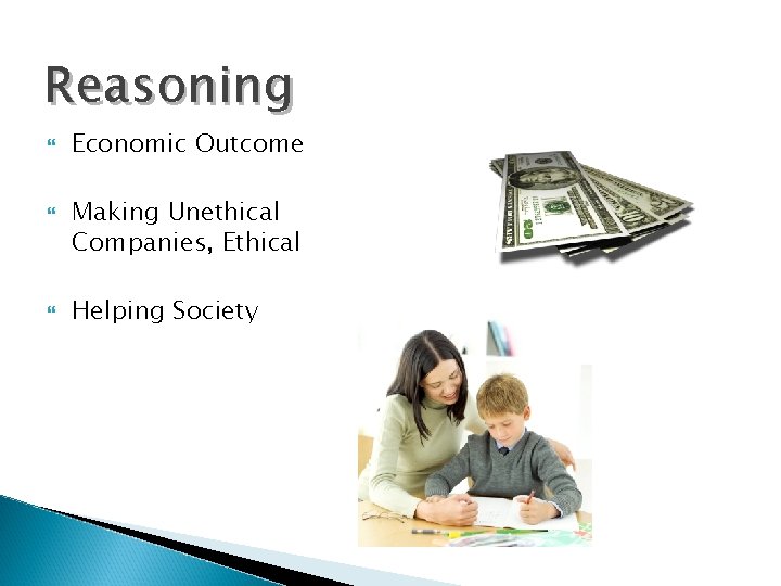 Reasoning Economic Outcome Making Unethical Companies, Ethical Helping Society Reasoning Economic Outcome Making Unethical Companies, Ethical Helping Society