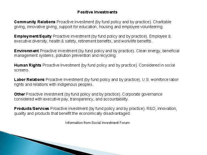 Positive Investments Community Relations Proactive investment (by fund policy and by practice). Charitable giving, Positive Investments Community Relations Proactive investment (by fund policy and by practice). Charitable giving,