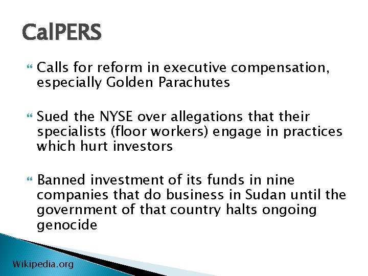 Cal. PERS Calls for reform in executive compensation, especially Golden Parachutes Sued the NYSE Cal. PERS Calls for reform in executive compensation, especially Golden Parachutes Sued the NYSE