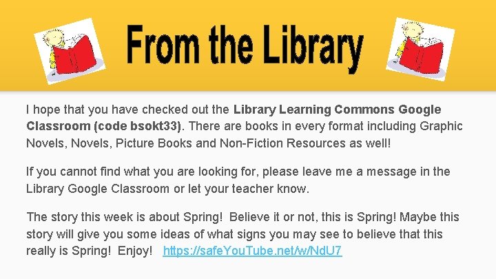 I hope that you have checked out the Library Learning Commons Google Classroom (code