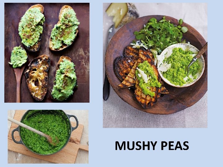 MUSHY PEAS 