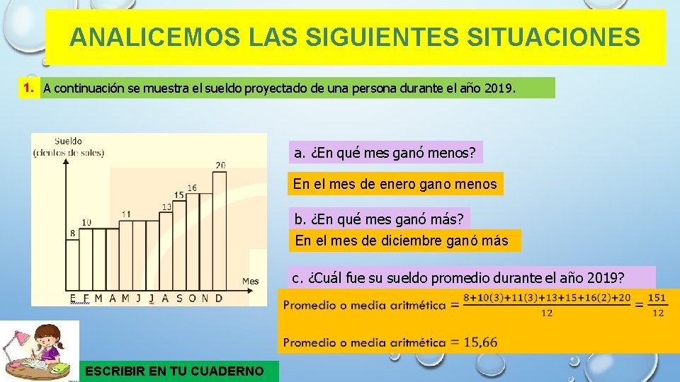 ANALICEMOS LAS SIGUIENTES SITUACIONES 1. A continuación se muestra el sueldo proyectado de una