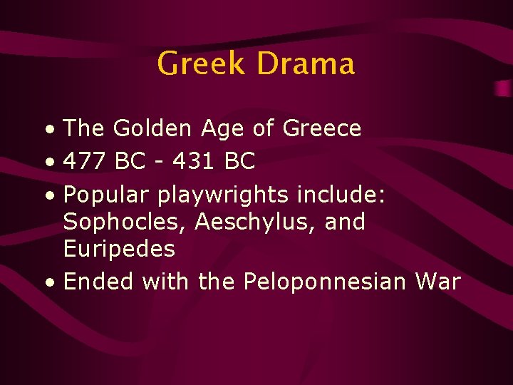 Greek Drama • The Golden Age of Greece • 477 BC - 431 BC