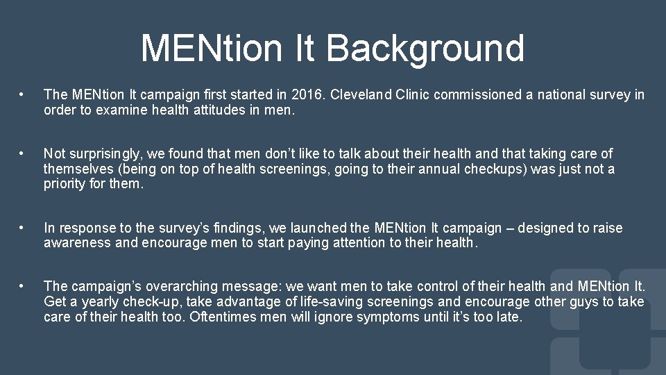 MENtion It Background • The MENtion It campaign first started in 2016. Cleveland Clinic
