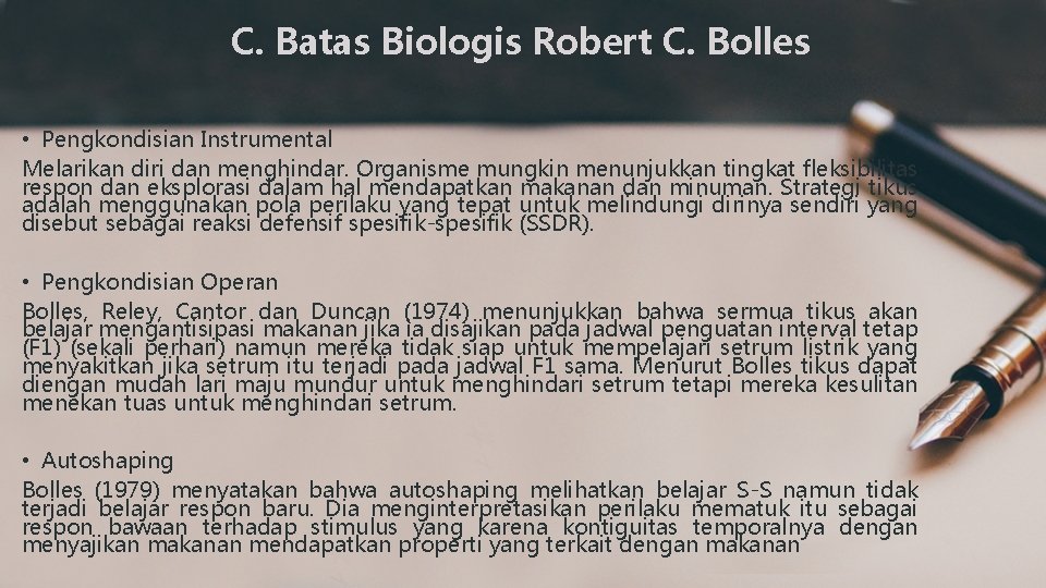 C. Batas Biologis Robert C. Bolles • Pengkondisian Instrumental Melarikan diri dan menghindar. Organisme
