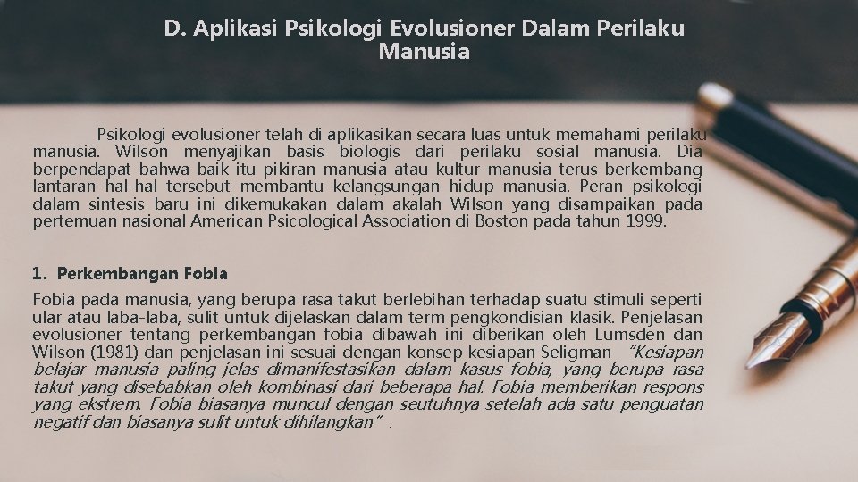 D. Aplikasi Psikologi Evolusioner Dalam Perilaku Manusia Psikologi evolusioner telah di aplikasikan secara luas