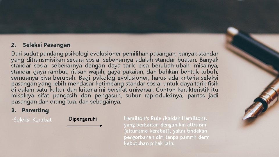 2. Seleksi Pasangan Dari sudut pandang psikologi evolusioner pemilihan pasangan, banyak standar yang ditransmisikan