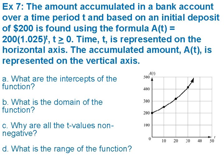 Ex 7: The amount accumulated in a bank account over a time period t