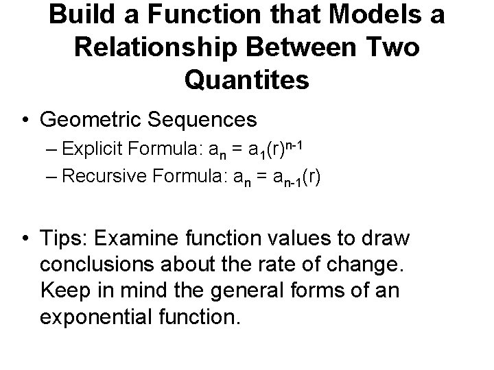 Build a Function that Models a Relationship Between Two Quantites • Geometric Sequences –