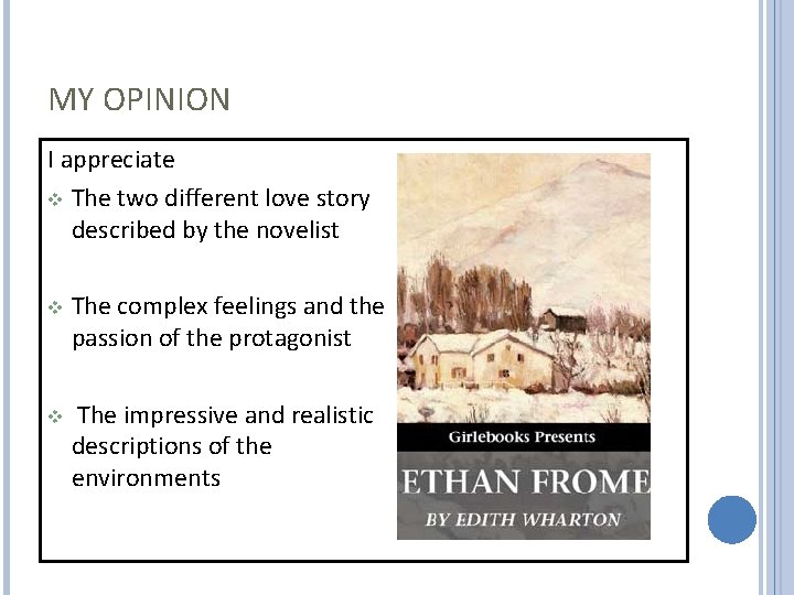 MY OPINION I appreciate The two different love story described by the novelist The