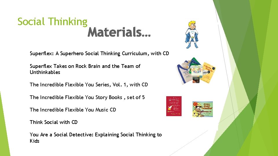 Social Thinking Materials… Superflex: A Superhero Social Thinking Curriculum, with CD Superflex Takes on