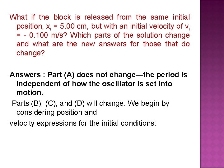 What if the block is released from the same initial position, xi = 5.