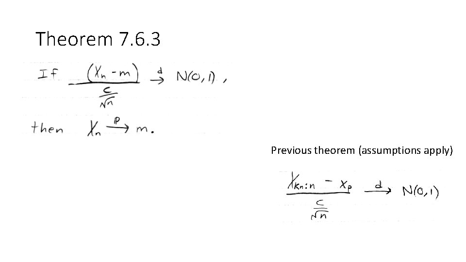Theorem 7. 6. 3 Previous theorem (assumptions apply) 