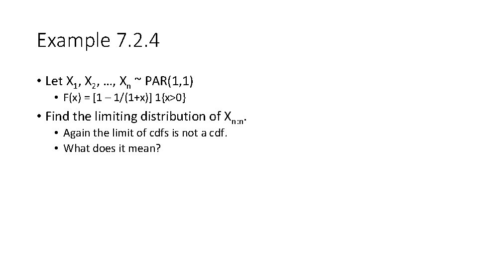 Example 7. 2. 4 • Let X 1, X 2, …, Xn ~ PAR(1,