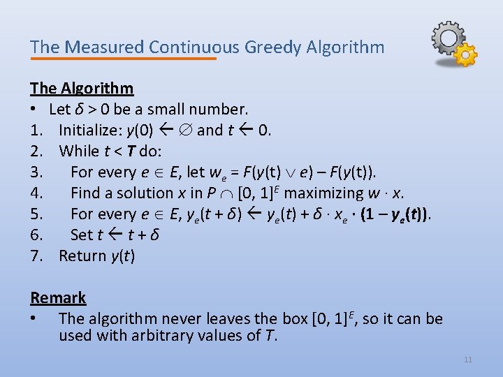 The Measured Continuous Greedy Algorithm The Algorithm • Let δ > 0 be a