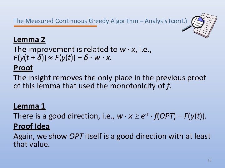 The Measured Continuous Greedy Algorithm – Analysis (cont. ) Lemma 2 The improvement is