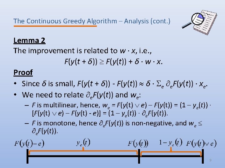 The Continuous Greedy Algorithm – Analysis (cont. ) Lemma 2 The improvement is related