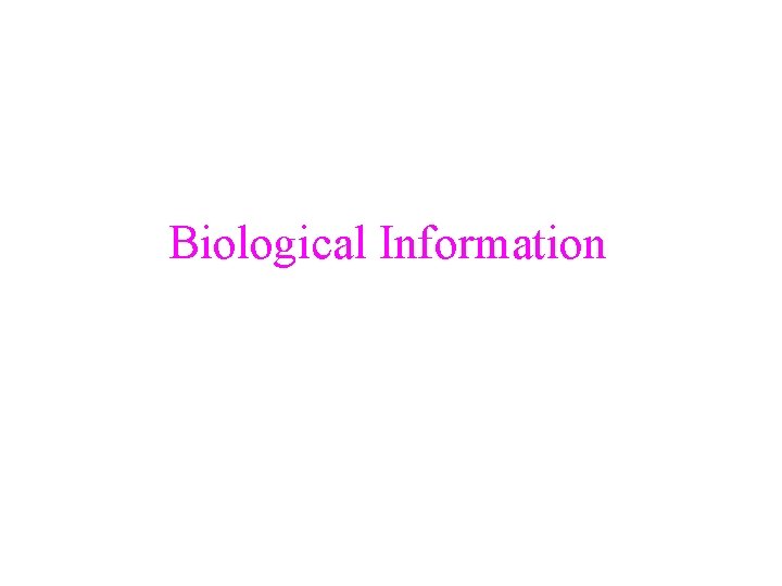 Biological Information 