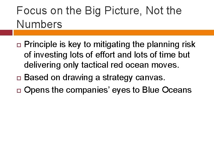 Focus on the Big Picture, Not the Numbers Principle is key to mitigating the