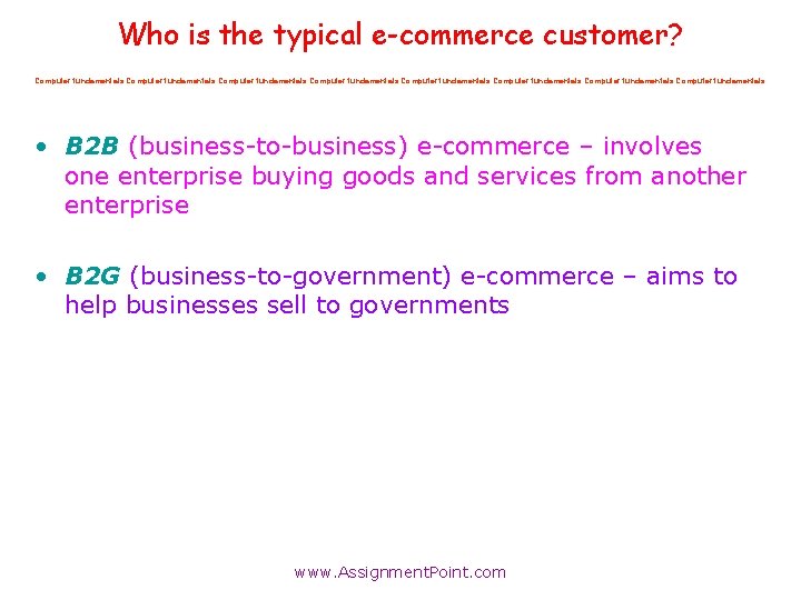 Who is the typical e-commerce customer? Computer fundamentals Computer fundamentals • B 2 B