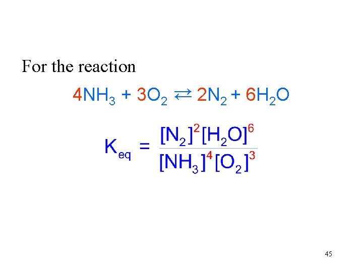 For the reaction 4 NH 3 + 3 O 2 → 2 N 2