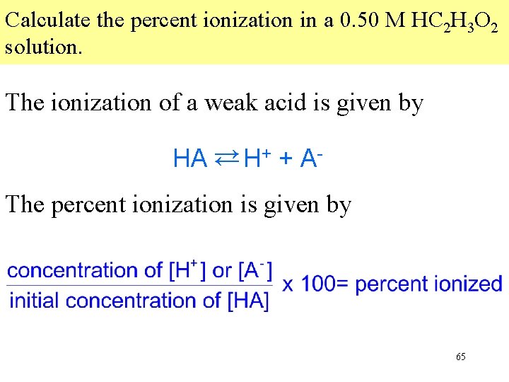 Calculate the percent ionization in a 0. 50 M HC 2 H 3 O