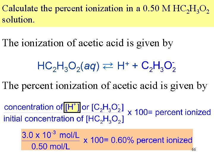 Calculate the percent ionization in a 0. 50 M HC 2 H 3 O