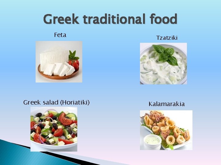 Greek traditional food Feta Greek salad (Horiatiki) Tzatziki Kalamarakia 