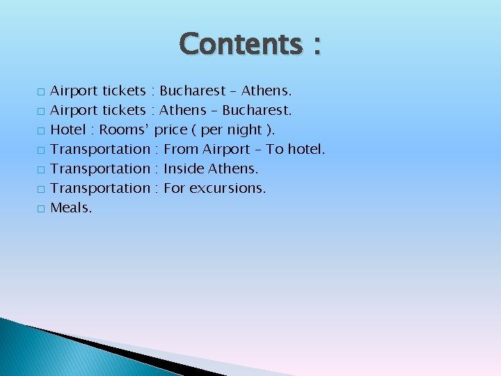 Contents : � � � � Airport tickets : Bucharest – Athens. Airport tickets