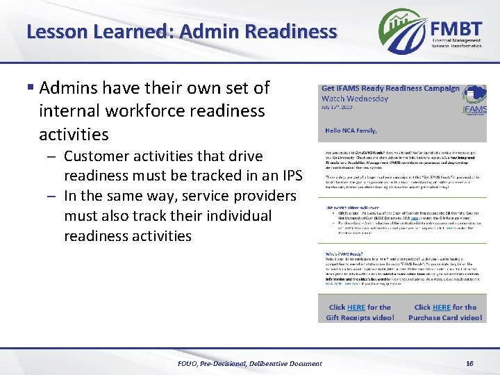 Lesson Learned: Admin Readiness § Admins have their own set of internal workforce readiness