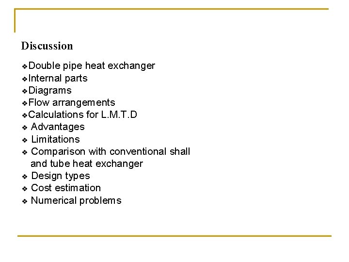 Discussion v. Double pipe heat exchanger v. Internal parts v. Diagrams v. Flow arrangements