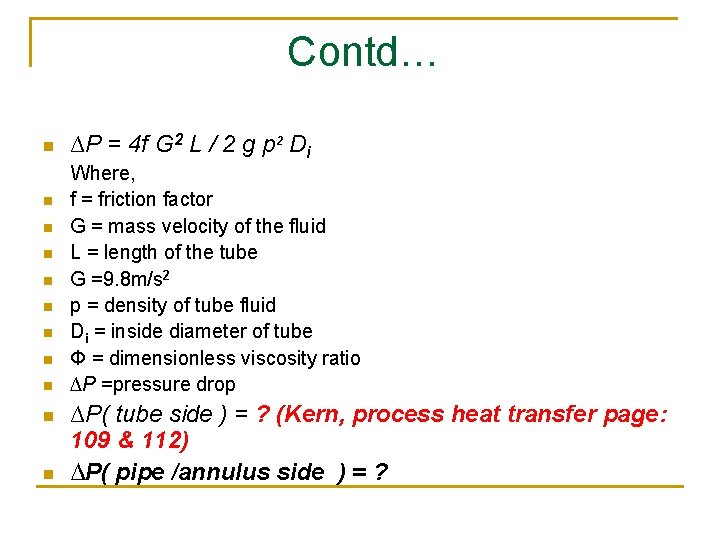 Contd… n n n ∆P = 4 f G 2 L / 2 g