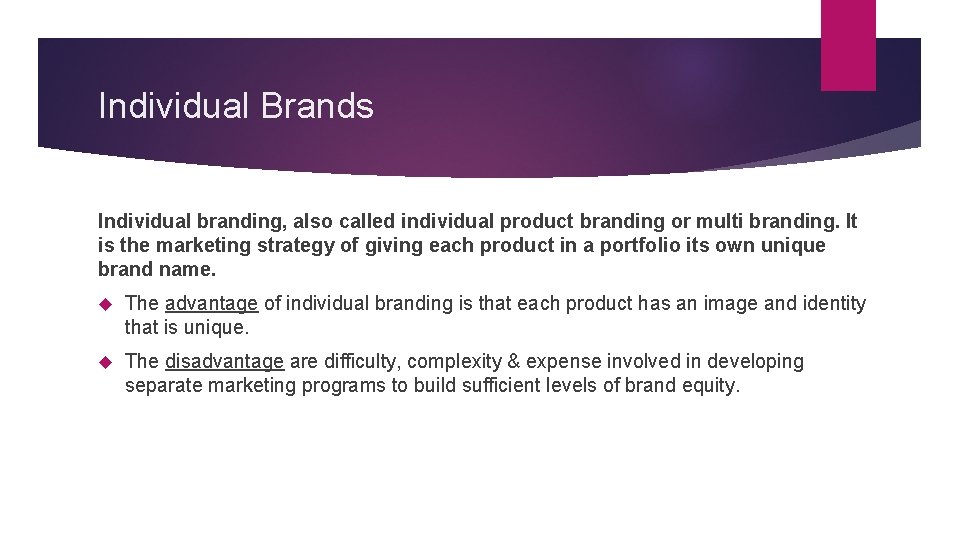 Individual Brands Individual branding, also called individual product branding or multi branding. It is