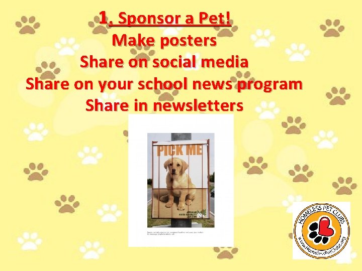 1. Sponsor a Pet! Make posters Share on social media Share on your school