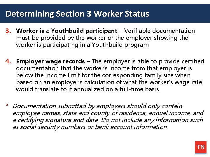 Determining Section 3 Worker Status 3. Worker is a Youthbuild participant – Verifiable documentation