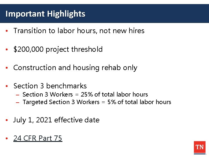 Important Highlights • Transition to labor hours, not new hires • $200, 000 project