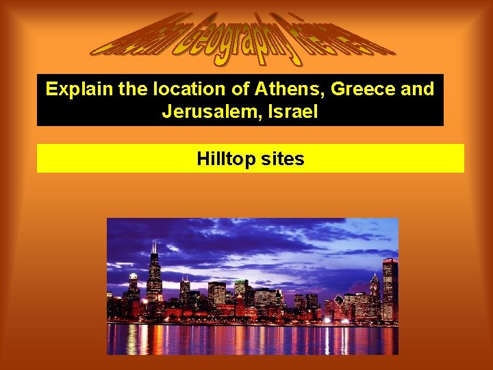 Explain the location of Athens, Greece and Jerusalem, Israel Hilltop sites 