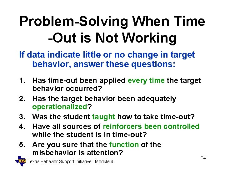 Problem-Solving When Time -Out is Not Working If data indicate little or no change