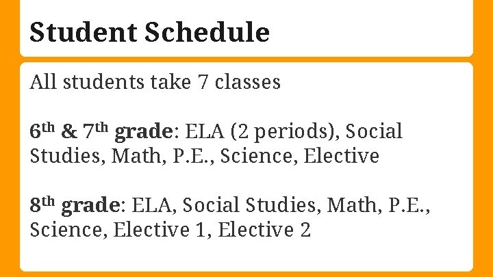 Student Schedule All students take 7 classes 6 th & 7 th grade: ELA