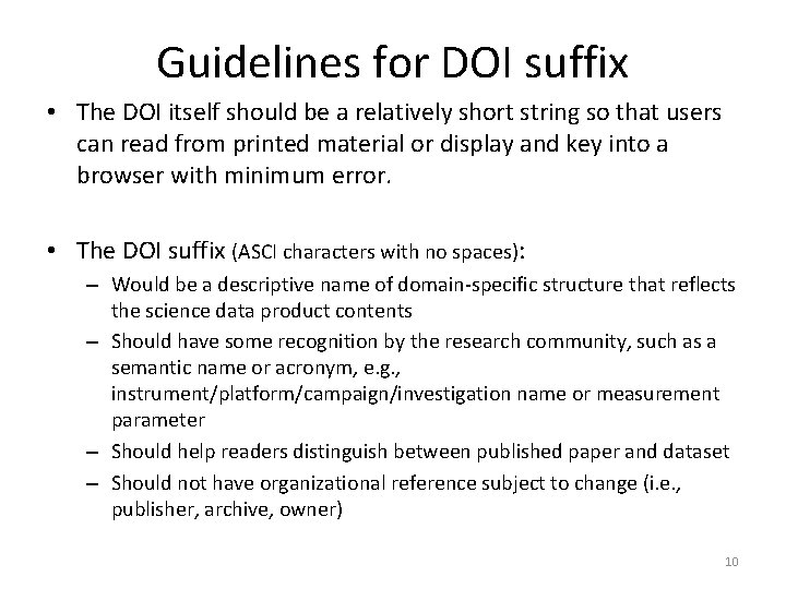 Guidelines for DOI suffix • The DOI itself should be a relatively short string